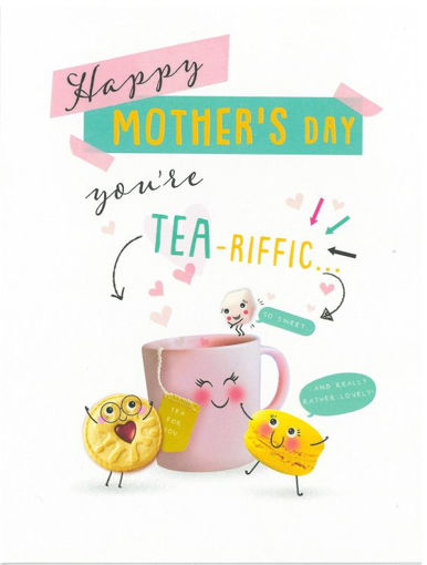 Picture of HAPPY MOTHERS DAY YOURE TEA-RIFFIC